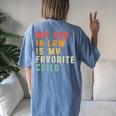 My Son In Law Is My Favorite Child Matching Family Women's Oversized Comfort T-Shirt Back Print Blue Jean