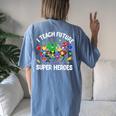 I Teach Future Super Heroes Teaching Mother Day Women's Oversized Comfort T-shirt Back Print Blue Jean