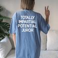 Totally Partial Potential Juror Funny Jokes Sarcastic Women's Oversized Graphic Back Print Comfort T-shirt Blue Jean