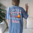 I Tried To Be A Good Girl But Campfire And Wine Camping Women's Oversized Comfort T-Shirt Back Print Blue Jean