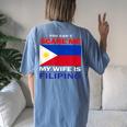 You Cant Scare Me My Wife Is Filipino Funny Husbands Women's Oversized Graphic Back Print Comfort T-shirt Blue Jean