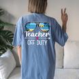 Teacher Off Duty Last Day Of School For Summer Teacher Women's Oversized Graphic Back Print Comfort T-shirt Chalky Mint