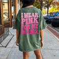 I Wear Pink For My Mama Breast Cancer Support Squad Ribbon Women's Oversized Comfort T-shirt Back Print Crimson