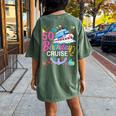 50Th Birthday Cruise 50 Years Old Birthday Cruising Crew Women's Oversized Comfort T-shirt Back Print Moss