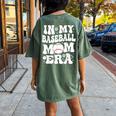 In My Baseball Mom Era Baseball Mom For Women's Oversized Comfort T-shirt Back Print Moss