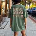 Best Mom Ever Floral Women's Oversized Comfort T-Shirt Back Print Moss