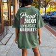 Class Of 2023 Graduation 2023 Proud Mom Of A 2023 Graduate Women's Oversized Comfort T-Shirt Back Print Moss