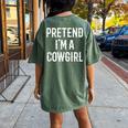 Im A Cowgirl Costume For Her Women Halloween Couple Women's Oversized Comfort T-Shirt Back Print Moss