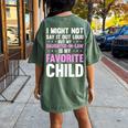 My Daughter In Law Is My Favorite Child Mom Women's Oversized Comfort T-Shirt Back Print Moss