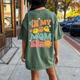 In My Dog Mom Era Women's Oversized Comfort T-shirt Back Print Moss