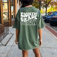 Eighth Grade Crew Happy First Day Of School 8Th Grade Back Women's Oversized Comfort T-shirt Back Print Moss
