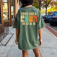 Cornhole For Toss Like A Boss Dad Women's Oversized Comfort T-shirt Back Print Moss
