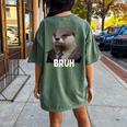 Grumpy Otter In Suit Says Bruh Sarcastic Monday Hater Women's Oversized Comfort T-shirt Back Print Moss