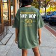 Hip Hop 50Th Anniversary 50 Years Hip Hop Celebration Women's Oversized Comfort T-shirt Back Print Moss