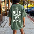 Keep Calm And Be Kind Cute Anti Bullying Kindness Women's Oversized Comfort T-Shirt Back Print Moss