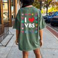 I Love Vbs Vacation Bible School Christian Teacher Women's Oversized Comfort T-Shirt Back Print Moss