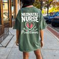 Neonatal Nurse Practitioner Nicu Nurses Rn Women's Oversized Comfort T-shirt Back Print Moss