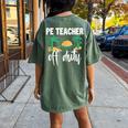 Pe Teacher Off Duty Last Day Of School Women's Oversized Comfort T-Shirt Back Print Moss