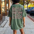 Pink Flowers Floral Best Mom Ever Women's Oversized Comfort T-Shirt Back Print Moss