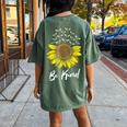 Spread Kindness Positivity Happiness Be Kind Sunflower Bees Women's Oversized Comfort T-Shirt Back Print Moss