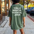 Totally Partial Potential Juror Funny Jokes Sarcastic Women's Oversized Graphic Back Print Comfort T-shirt Moss