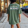 World Be Kind Transgender Trans Pride Transsexual Lgbt Women's Oversized Comfort T-Shirt Back Print Moss