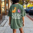 They Dont Keep You On A Leash Dog Cat Mom Dad Humor Women's Oversized Comfort T-Shirt Back Print Moss