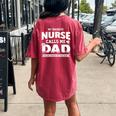 My Favorite Nurse Calls Me Dad Fathers Day For Grandpa Dad Women's Oversized Comfort T-Shirt Back Print Crimson