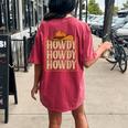Howdy Cowboy Cowgirl Western Country Rodeo Southern Men Boys Women's Oversized Comfort T-Shirt Back Print Crimson