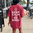 Keep Calm And Be Kind Cute Anti Bullying Kindness Women's Oversized Comfort T-Shirt Back Print Crimson