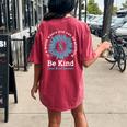 Be Kind Sexual Assault Awareness Sunflower Ribbon Kindness Women's Oversized Comfort T-Shirt Back Print Crimson