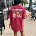 Pe Teacher Off Duty Last Day Of School Women's Oversized Comfort T-Shirt Back Print Crimson