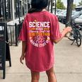 Science Is Real Science Teacher Believe Science Women's Oversized Comfort T-shirt Back Print Crimson