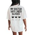 My Doctor Says I Need Glasses Wine Wine Women's Oversized Comfort T-Shirt Back Print Ivory