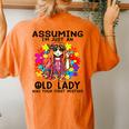 Assuming I'm Just An Old Lady Was Your First Mistake Hippie Women's Oversized Comfort T-Shirt Back Print Yam