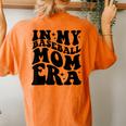 In My Baseball Mom Era Women's Oversized Comfort T-Shirt Back Print Yam