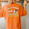 Be A Friend Not A Bully Groovy No Bullying Unity Day Orange Women's Oversized Comfort T-Shirt Back Print Yam