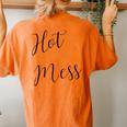 Hot Mess Woman Girl For Mom Women's Oversized Comfort T-Shirt Back Print Yam