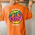 Be Kind Always Fun Tie Dye Peace Sign Kindness T Women's Oversized Comfort T-Shirt Back Print Yam