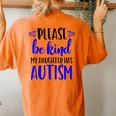 Be Kind Autism My Daughter Has Autism Mom Choose Kindness Women's Oversized Comfort T-Shirt Back Print Yam