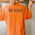 Be Kind A Positive Acts Of Kindness Minimalist Women's Oversized Comfort T-Shirt Back Print Yam