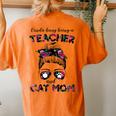 Kinda Busy Being A Teacher And Cat Mom Floral Messy Bun Women's Oversized Comfort T-Shirt Back Print Yam