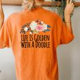 Life Is Golden With A Doodle Floral Flowers Mom Women's Oversized Comfort T-Shirt Back Print Yam