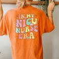 In My Nicu Nurse Era Retro Nurse Appreciation Neonatal Nurse Women's Oversized Comfort T-Shirt Back Print Yam