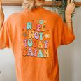 Nope Not A Today Satan Sarcasm Humor Bff Groovy Women's Oversized Comfort T-Shirt Back Print Yam