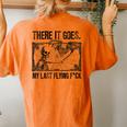 There It Goes My Last Flying F Sarcastic Happy Halloween Women's Oversized Comfort T-Shirt Back Print Yam