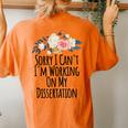 Sorry I Cant Im Working On My Dissertation Women's Oversized Comfort T-Shirt Back Print Yam