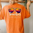 Teacher Off Duty Last Day Of School Palm Tree Sunglasses Women's Oversized Comfort T-Shirt Back Print Yam