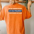 Never Underestimate An Old Feminist Women's Oversized Comfort T-Shirt Back Print Yam