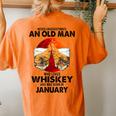 Never Underestimate An Old January Man Who Loves Whiskey Women's Oversized Comfort T-Shirt Back Print Yam